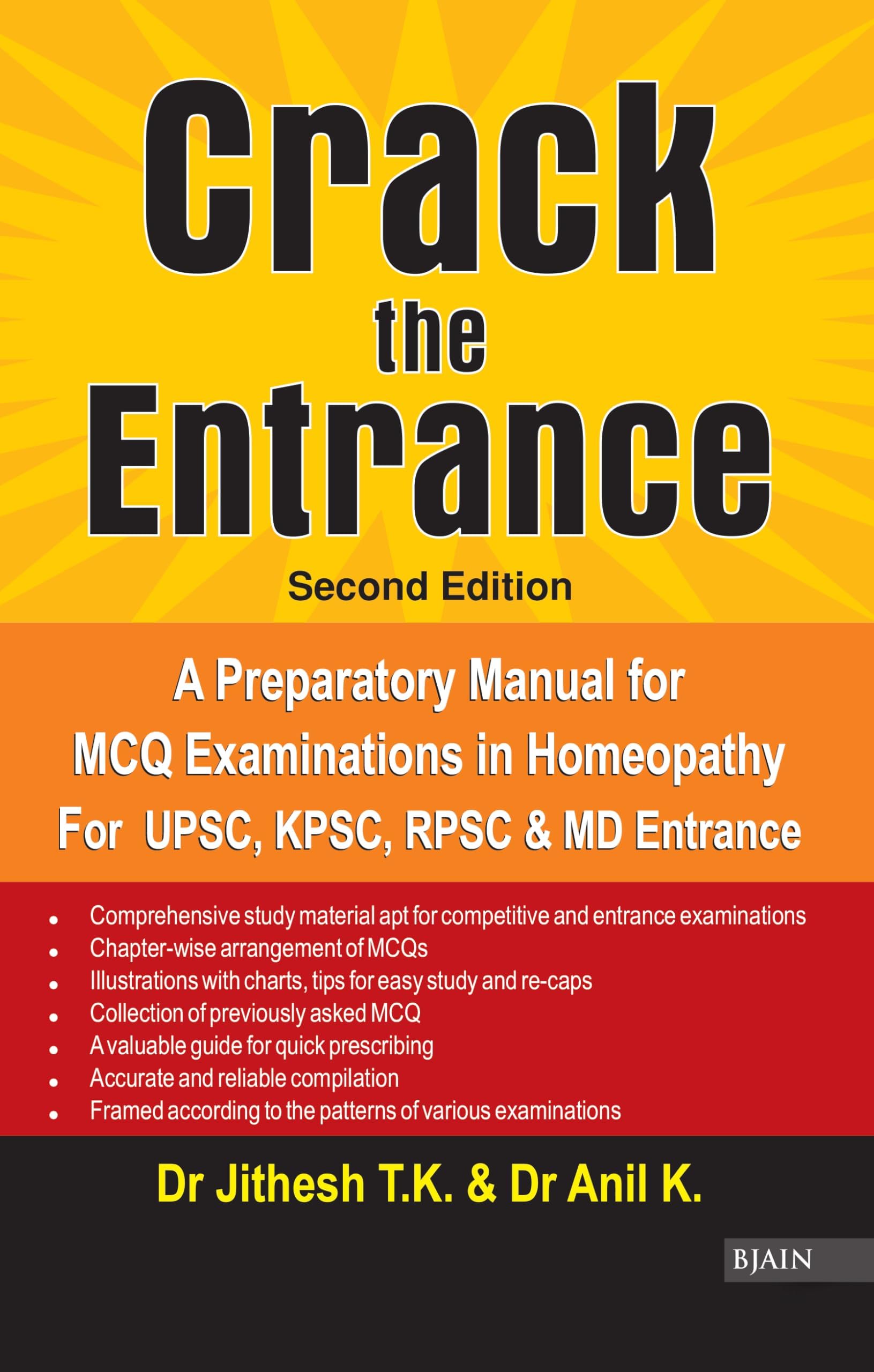 Crack the Entrance - A Preparatory Manual for MCQ Examinations in Homeopathy for UPSC, KPSC, RPSC & MD Entrance