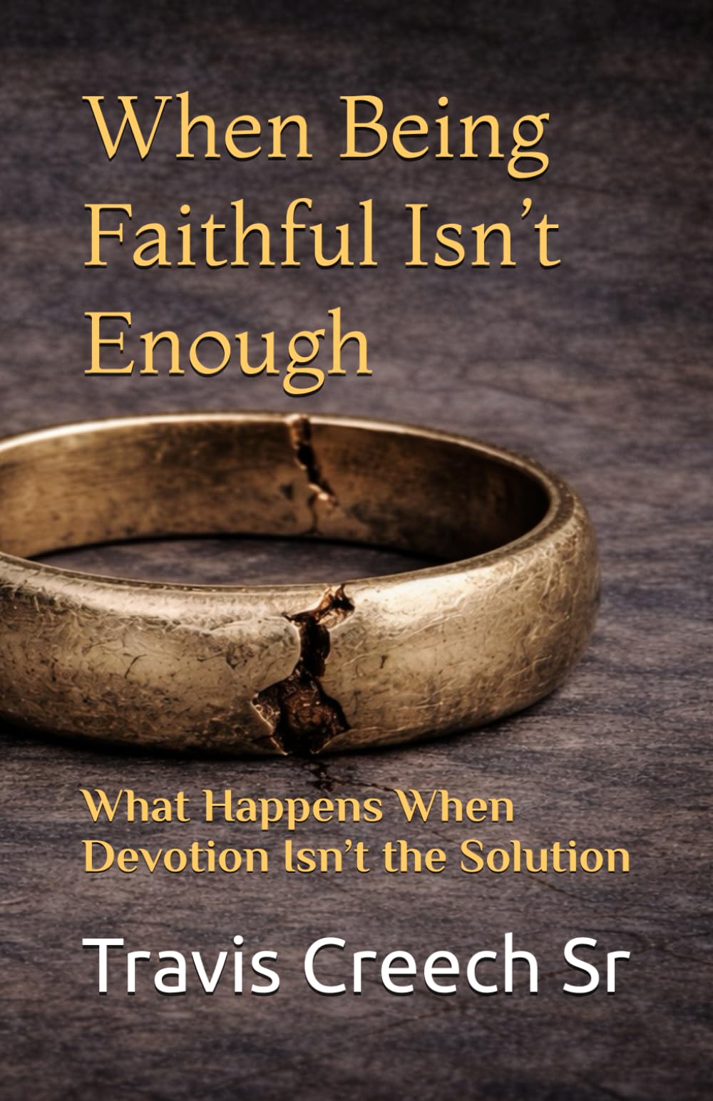 When Being Faithful Isn’t Enough: What Happens When Devotion Isn’t the Solution
