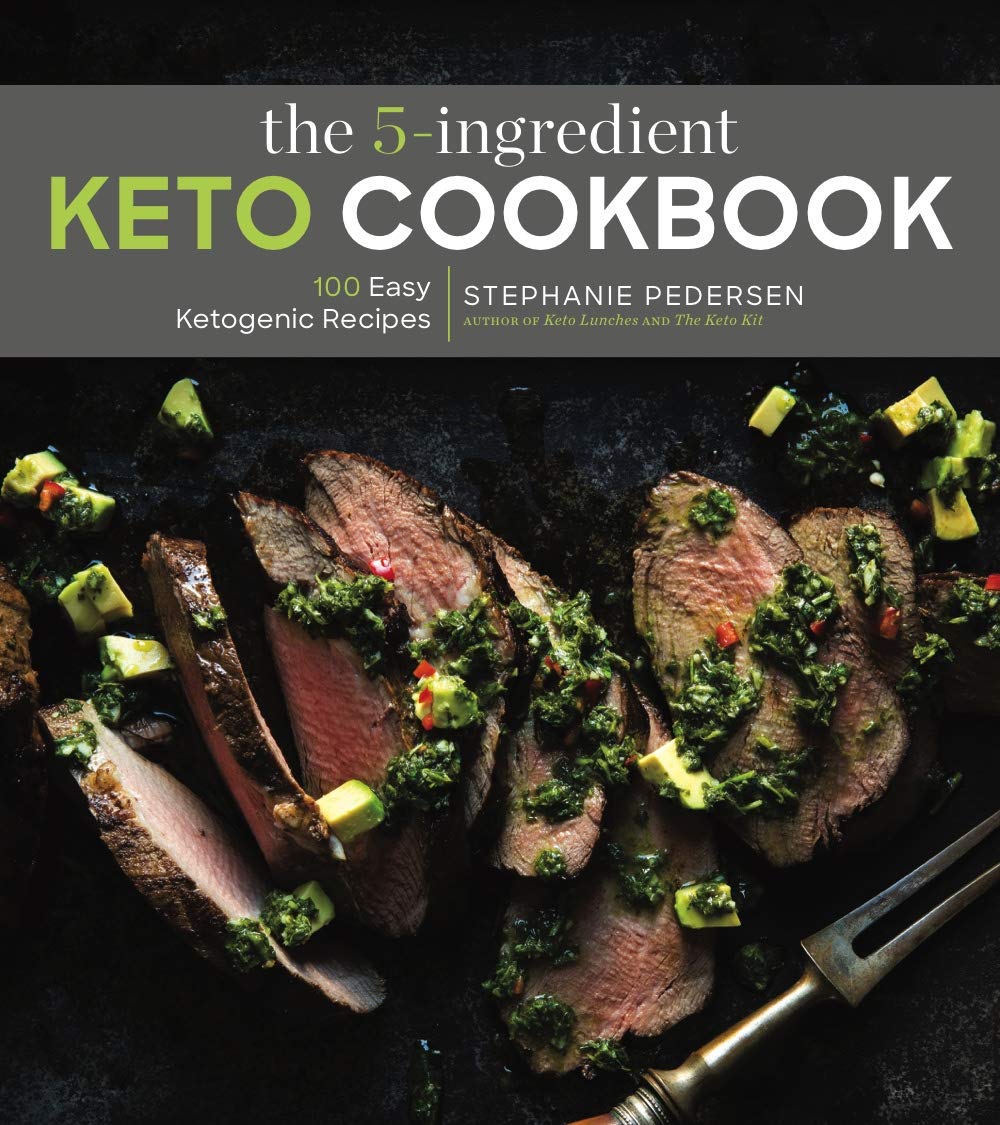 Sterling Publishing The 5-Ingredient Keto Cookbook: 100 Easy Ketogenic Recipes