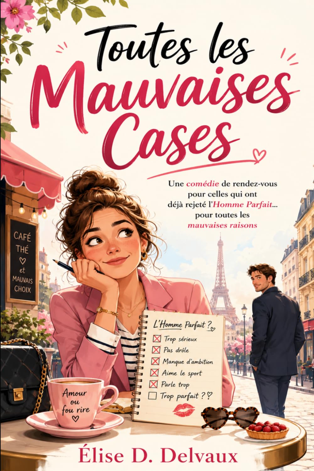 Toutes les Mauvaises Cases: Une comédie romantique parisienne (Les Cases de Sophie)