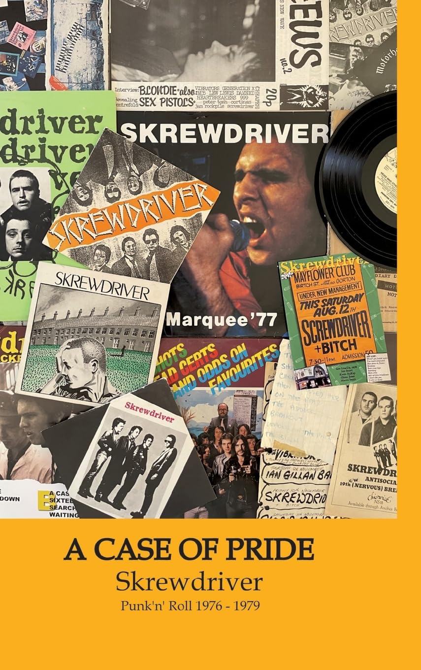 A Case of Pride: SKREWDRIVER - Punk'n'Roll 1976 - 1979