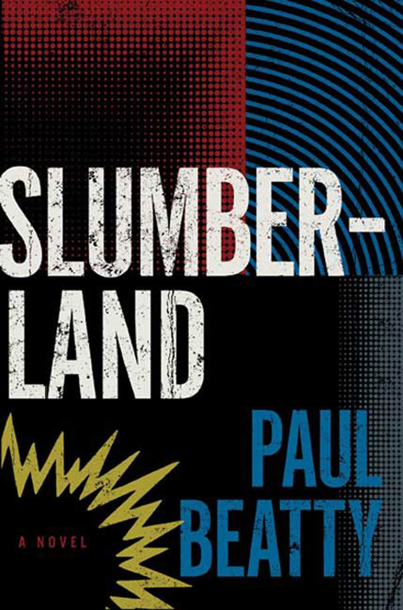 Slumberland: A Novel: Beatty, Paul: 9781596912403: Amazon.com: Books