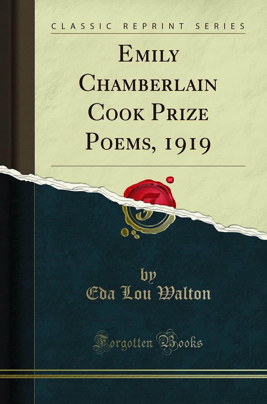 Emily Chamberlain Cook Prize Poems, 1919 (Classic Reprint) Paperback – 14 July 2017
