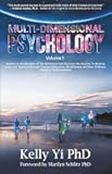 Multi-Dimensional Psychology: Awaken to the Wonders of The Multiverse and Discover the Secrets To Healing, Love, and Success through Trauma ... Non-Ordinary States of Consciousness Volume 1