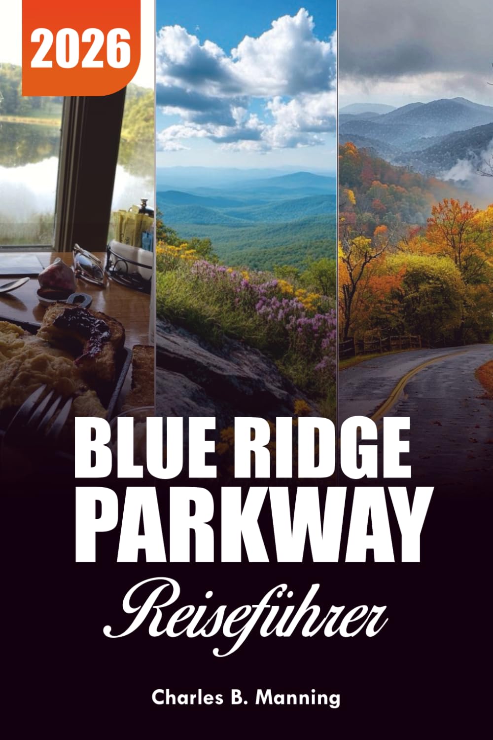 BLUE RIDGE PARKWAY REISEFÜHRER 2026: Wo kann man übernachten, wandern und die Berge erkunden