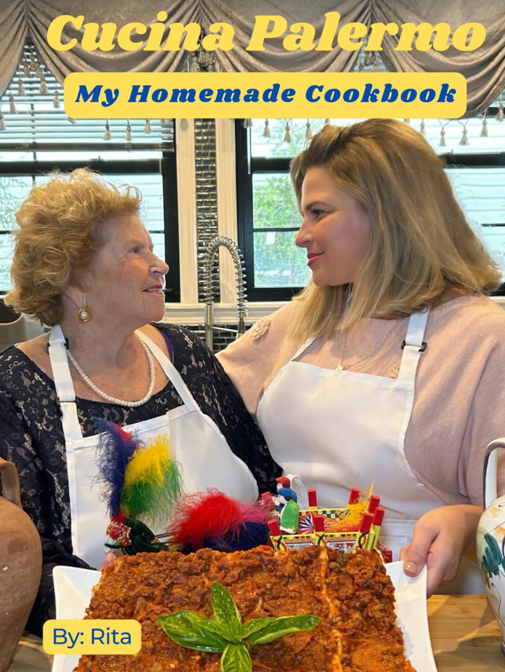 Cucina Palermo: My Homemade Cookbook