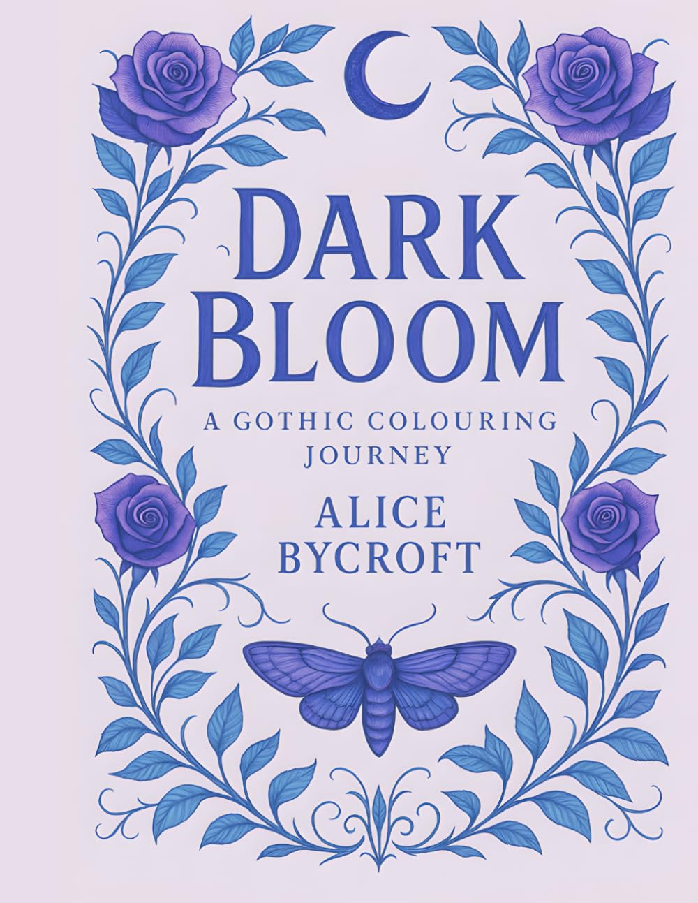 Dark Bloom Colouring Book