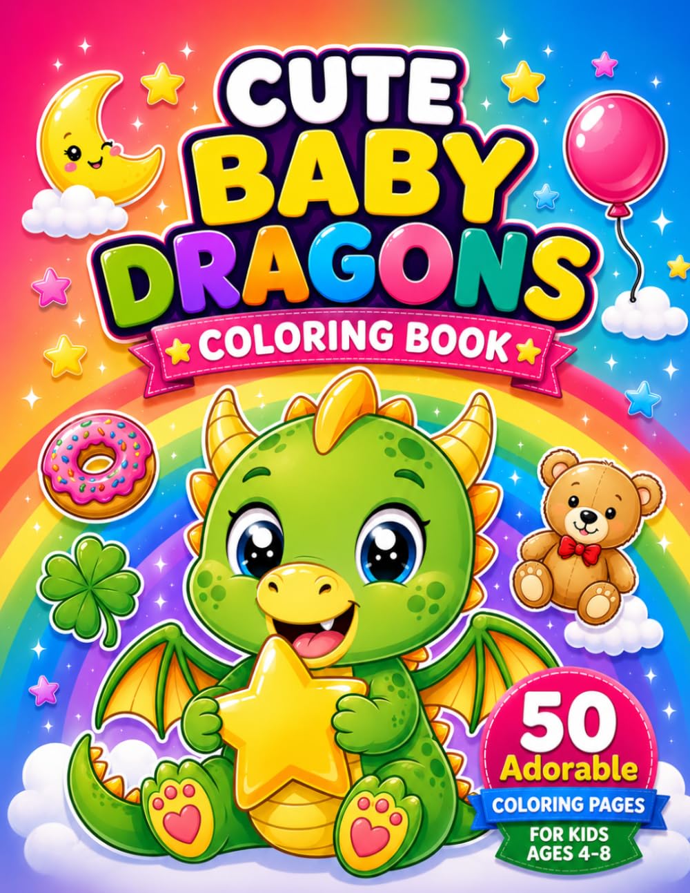 Cute Baby Dragons Colouring Book for Kids: 50 Adorable Dragon Adventures to Colour