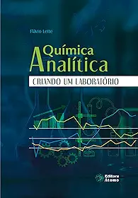 QUÍMICA ANALÍTICA: CRIANDO UM LABORATÓRIO