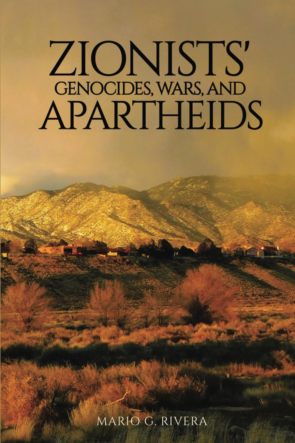 Zionists' Genocides, Wars, and Apartheids