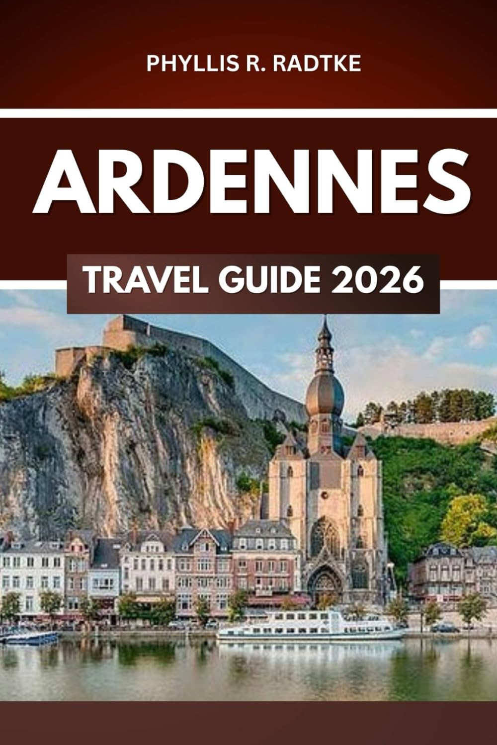 ARDENNES TRAVEL GUIDE 2026: Thrills, Views, and Stories Off the Beaten Path”