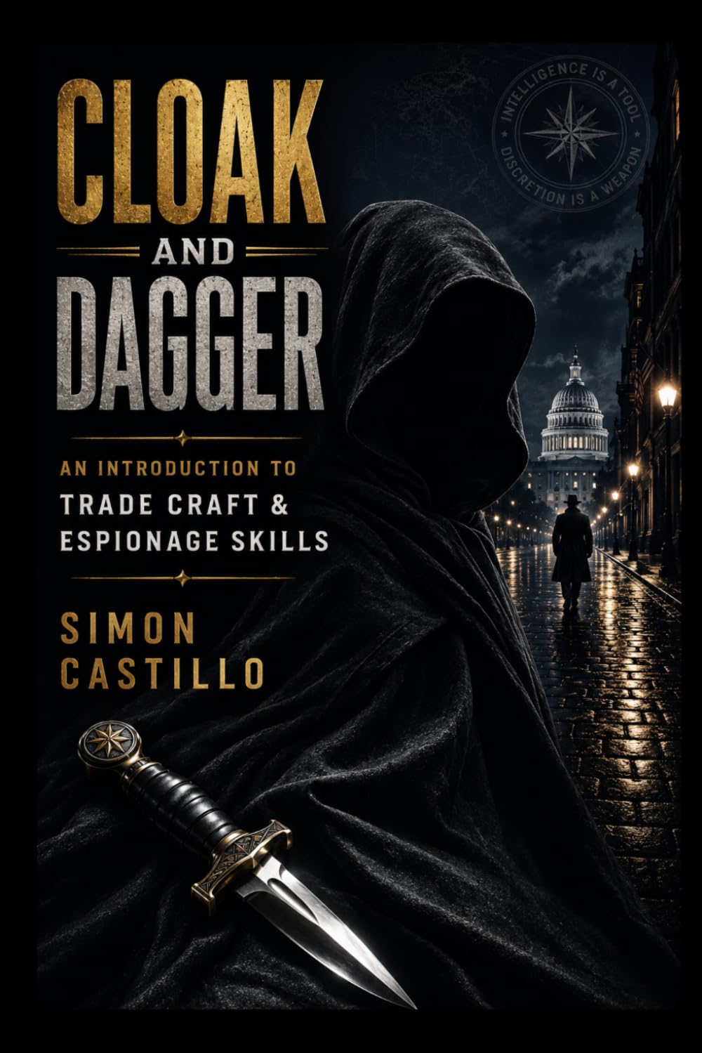 Cloak and Dagger: An Introduction to Trade Craft and Espionage Skills