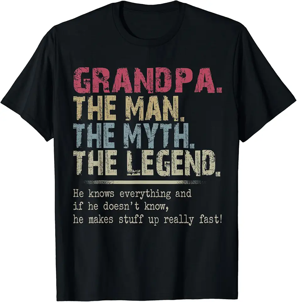 Vintage Grandpa Man Myth Legend He Know Everything...