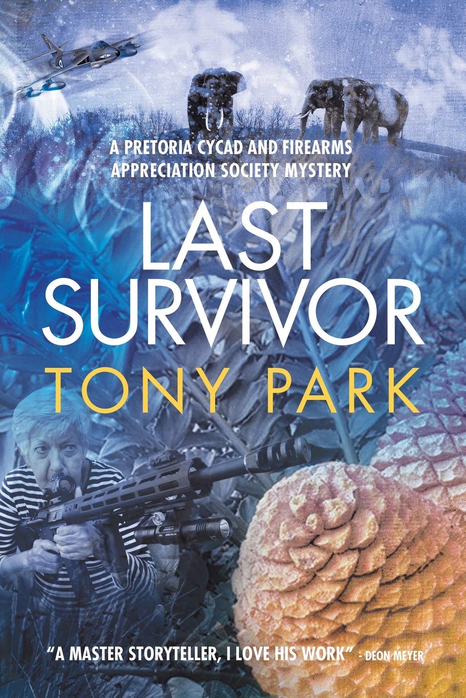 Last Survivor: A Pretoria Cycad and Firearms Appreciation Society Mystery (Sonja Kurtz series Book 4)