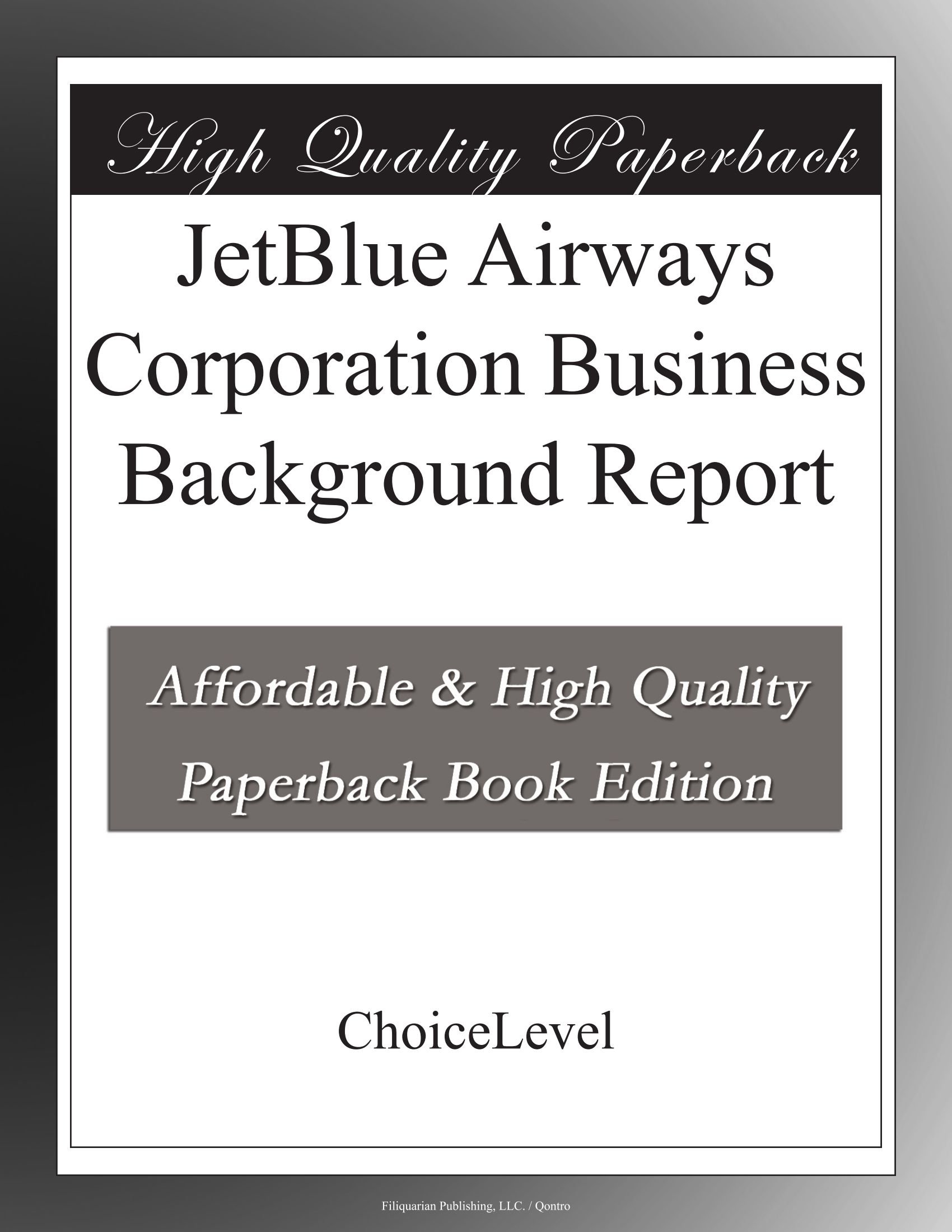 JetBlue Airways Corporation Business Background Report
