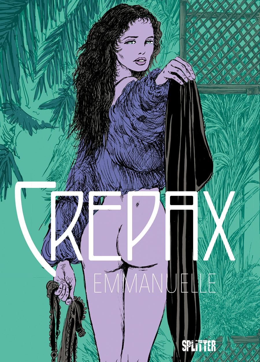 Crepax: Emmanuelle: Nach dem Roman von Emmanuelle Arsan