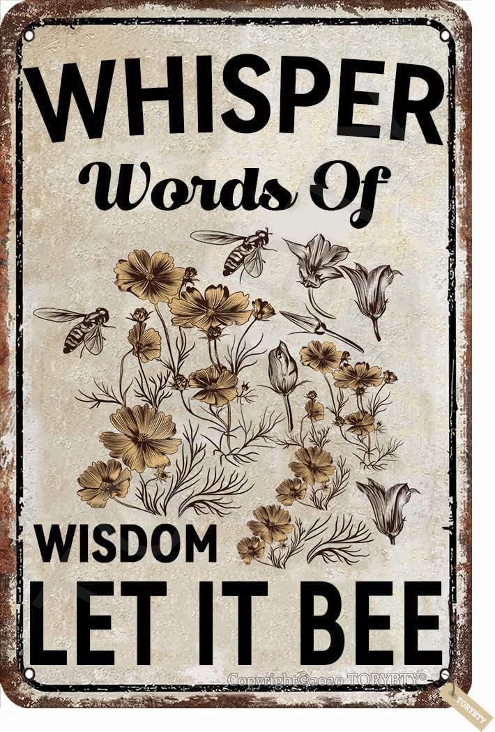 Whisper Words of Wisdom Let It Bee Retro Look 8X12 Inch Tin Decoration Crafts Sign for Home Kitchen Bathroom Farm Garden Garage Inspirational Quotes