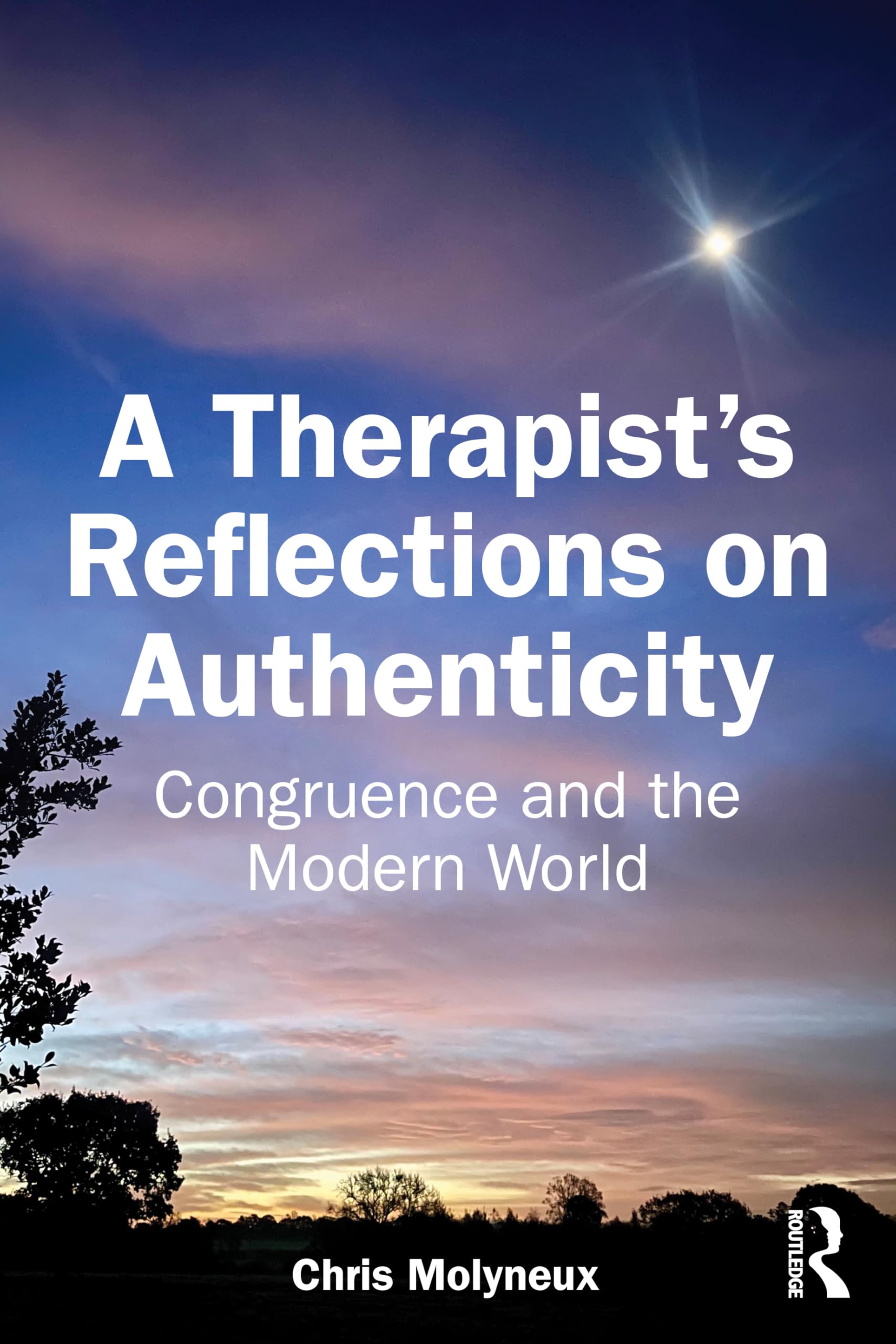 A Therapist’s Reflections on Authenticity: Congruence and the Modern World