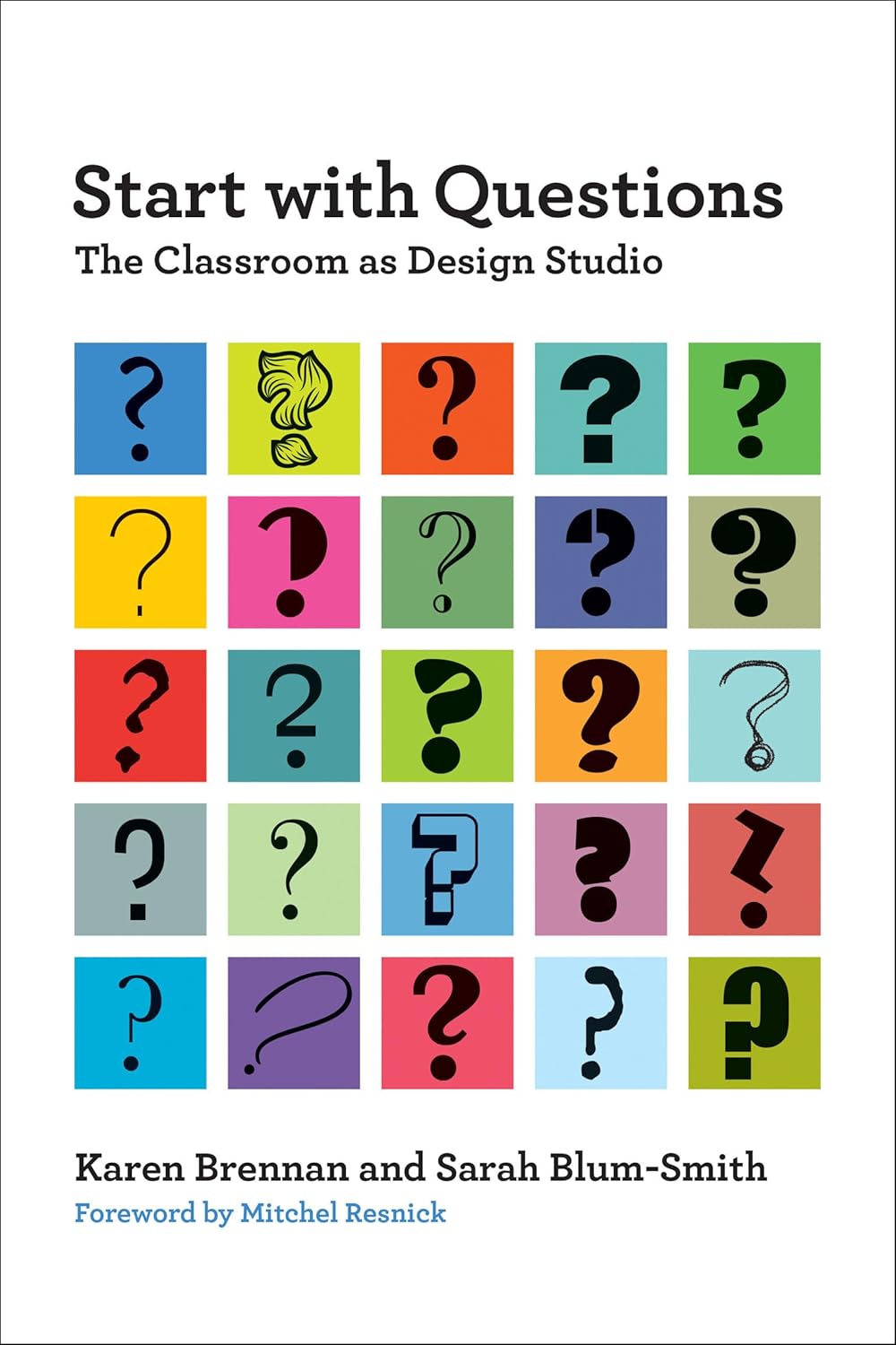 Start with Questions: The Classroom as Design Studio      Paperback – March 3, 2026