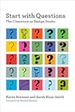 Start with Questions: The Classroom as Design Studio