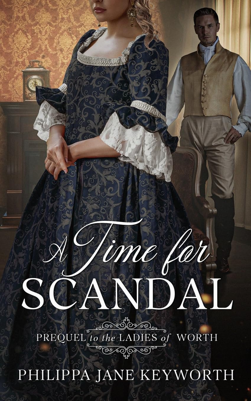 A Time for Scandal: 0 (Ladies of Worth series)