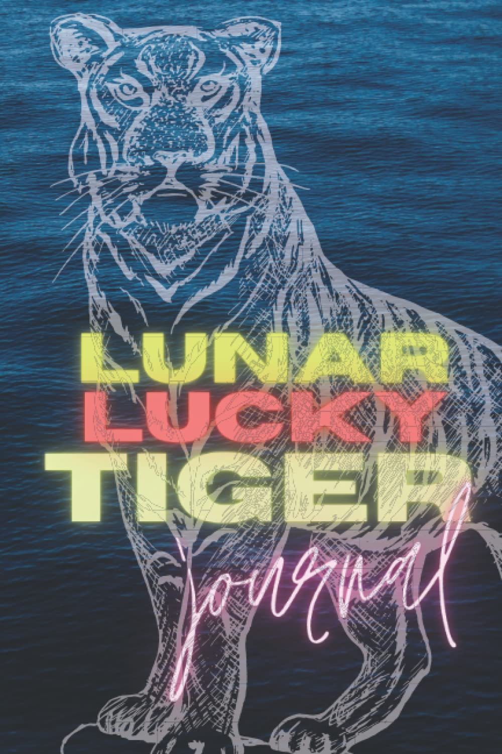 Independently published Lunar Lucky Tiger Journal (LLT02): Harness your Luck and Make Good Fortune this Auspicious Year