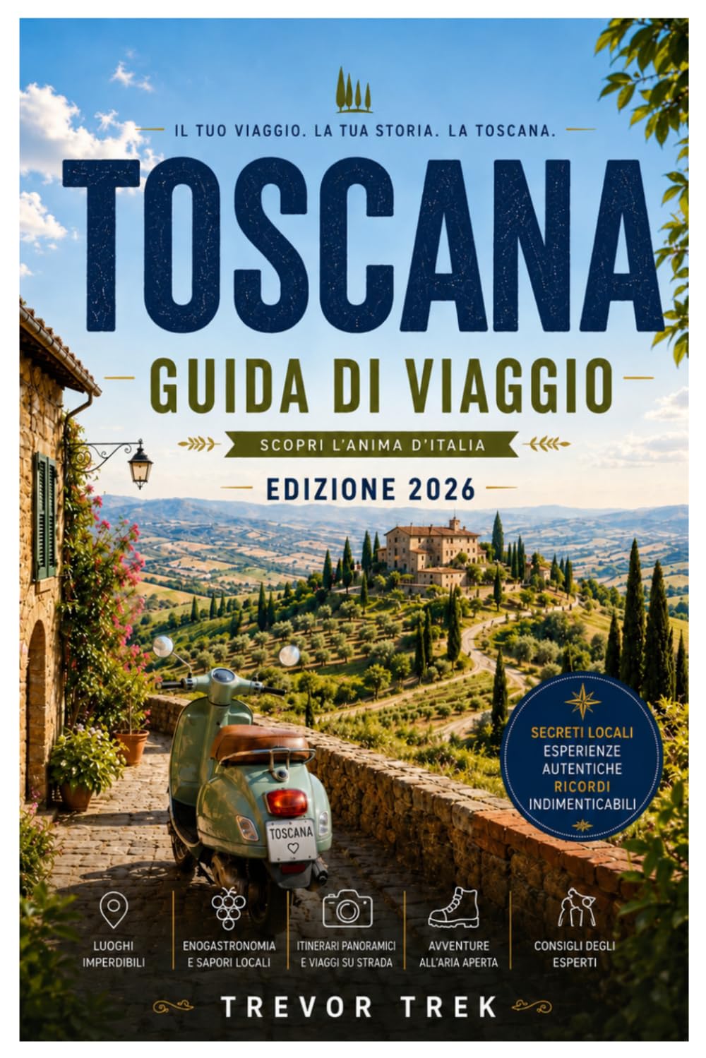 TOSCANA GUIDA DI VIAGGIO 2026