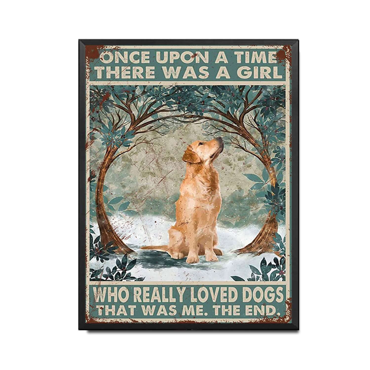HYCLAM Tin Sign Golden Retriever Dog, Once Upon A Time There was A Girl Who Really Loves Dogs Nostalgic Vintage The Garage Indoor Metal Wall Decor The Mural 12x16inch-Metal Frame