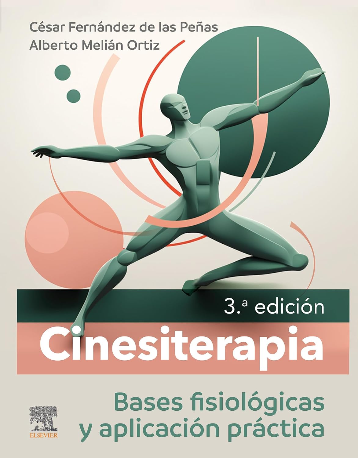 Cinesiterapia: Bases fisiológicas y aplicación práctica (Spanish Edition)