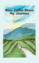 My Journey: Blue Collar Blues