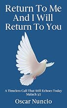 Return To Me And I will Return To You: Discovering God's Faithfulness Through Biblical Stewardship