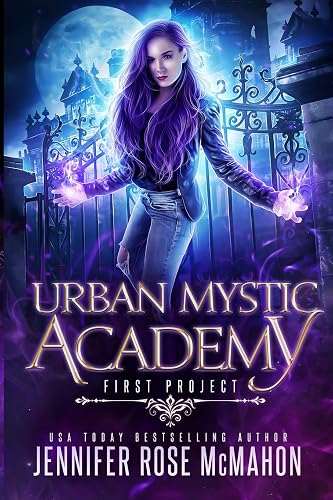 Urban Mystic Academy: First Project: 1 (Supernatural Academy)