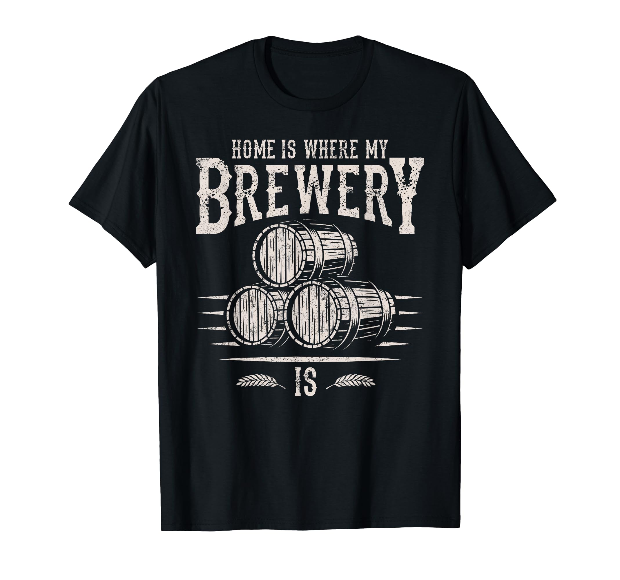 Craft Beer Home Brewing & Microbrewery HD0Home Brewer Beer Barrel Home Is Where My Brewery Is T-Shirt