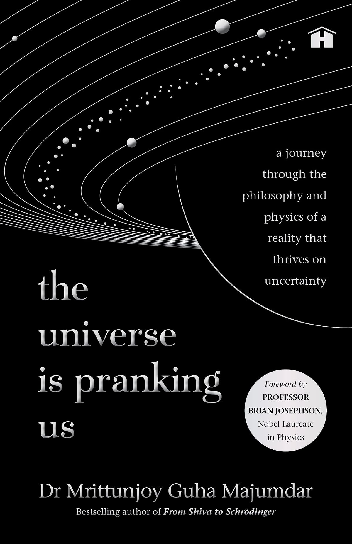 The Universe Is Pranking Us: A Journey through Philosophy and Physics of a
