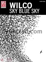 Wilco - Sky Blue Sky (Play It Like It Is. Guitar with Tablature Play It Like It Is)