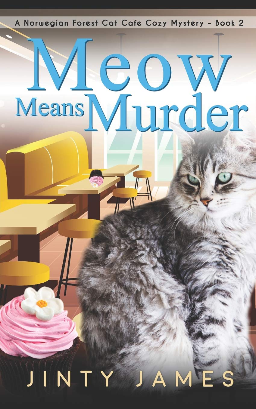 Meow Means Murder: A Norwegian Forest Cat Café Cozy Mystery: 2