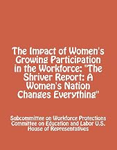 The Impact of Women's Growing Participation in the Workforce: "The Shriver Report: A Women's Nation Changes Everything"