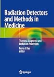 Radiation Detectors and Methods in Medicine: Therapy, Diagnostic and Radiation Protection