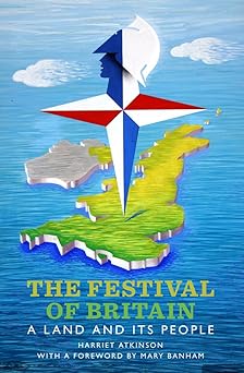 The Festival of Britain: A Land and Its People book cover