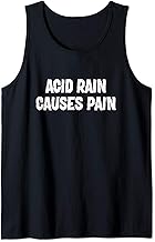 Acid rain causes pain environmentalism Tank Top