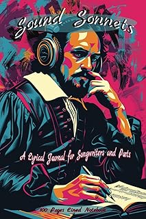 Sound Sonnets: A Lyrical Journal for Songwriters and Poets