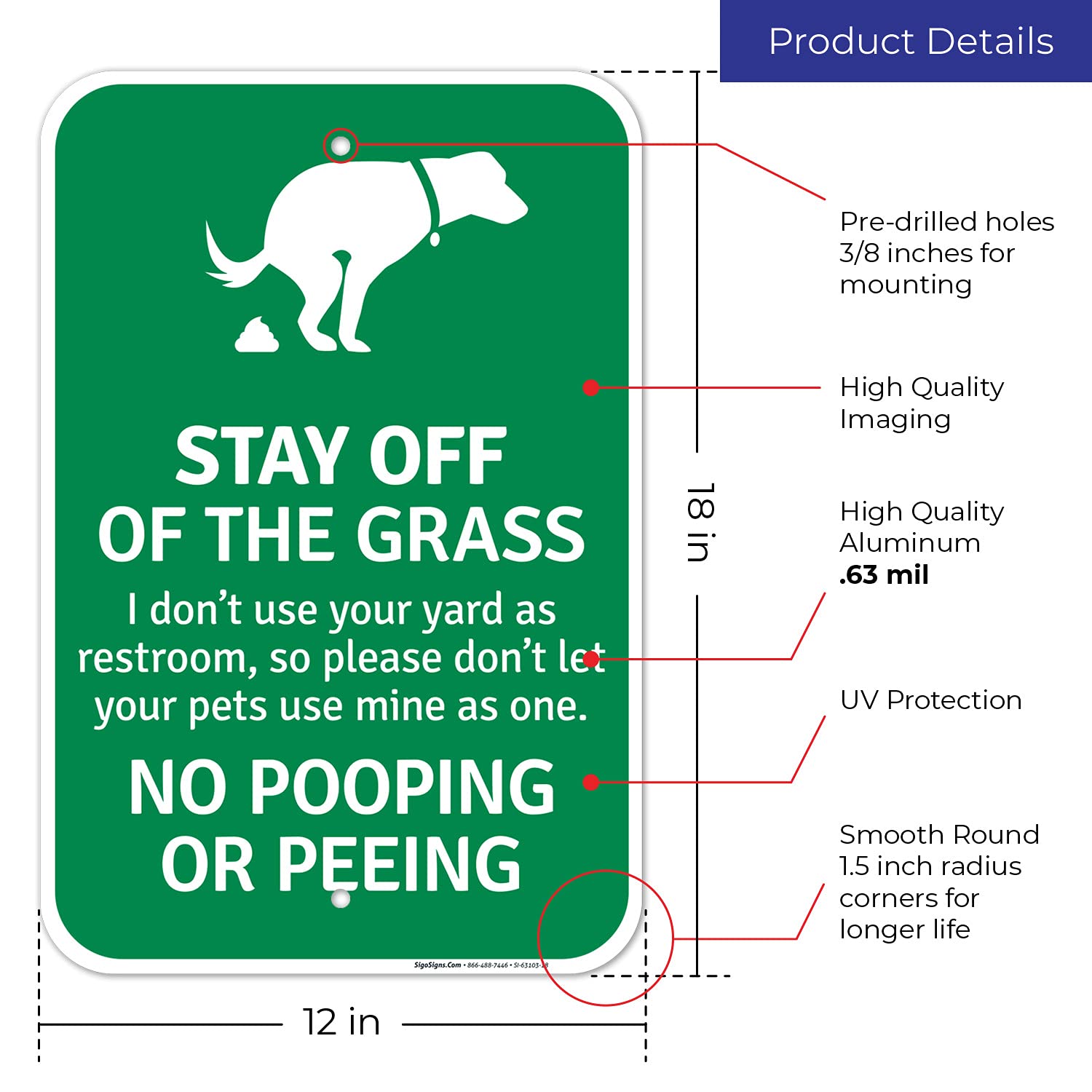 Stay Off of The Grass I Don't Use Your Yard As A Restroom So Please Don't Let Your 12x18 Inches, Rust Free .063 Aluminum, Fade Resistant, Made in USA