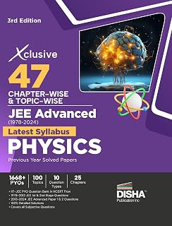 Xclusive 47 Chapter-wise & Topic-wise JEE Advanced (1978 - 2024) New Syllabus PHYSICS Previous Year Solved Papers 3rd Edit... Price In India