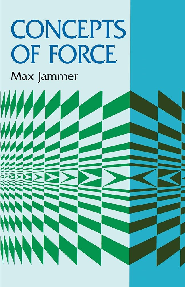 Concepts of Force (Dover Books on Physics): Jammer, Max