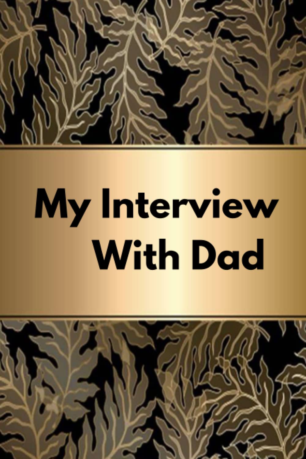 My Interview with Dad: An opportunity for father and daughter bonding