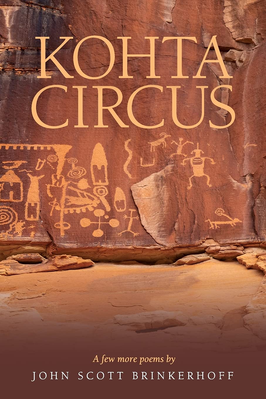 John Scott BrinkerhoffKohta Circus: A Few More Poems by John Scott Brinkerhoff