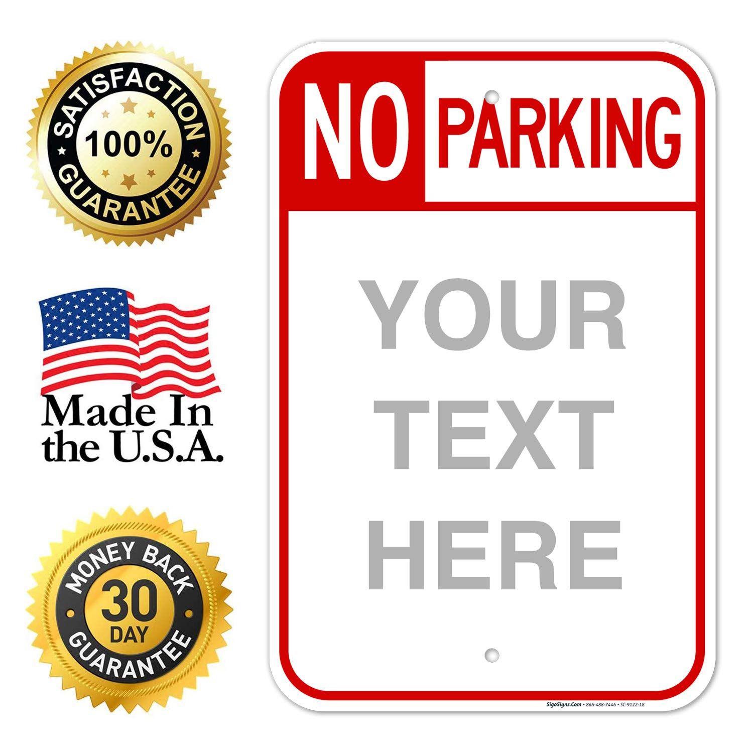 Custom No Parking Sign, 12x18 Inches, Rust Free .063 Aluminum, Fade Resistant, Made in USA