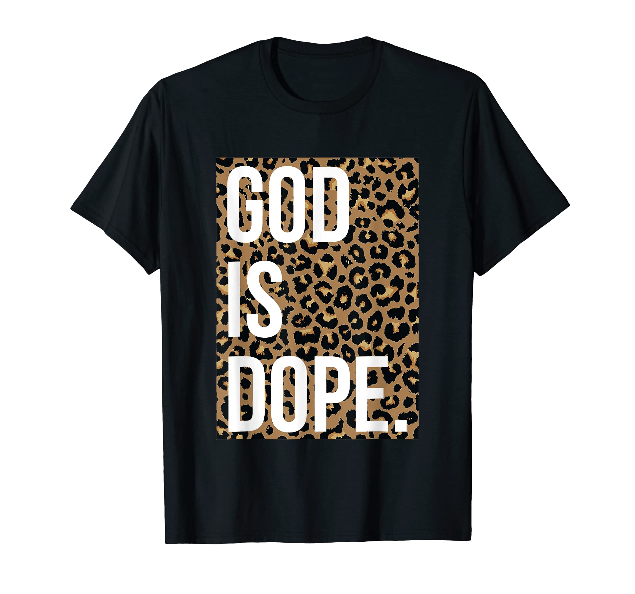 God Is Dope Leopard Christian Women Girls ApparelGod Is Dope Leopard T-ShirtOEKO-TEX STANDARD 100
