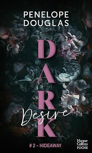 Dark Desire: La série phénomène de dark romance en poche