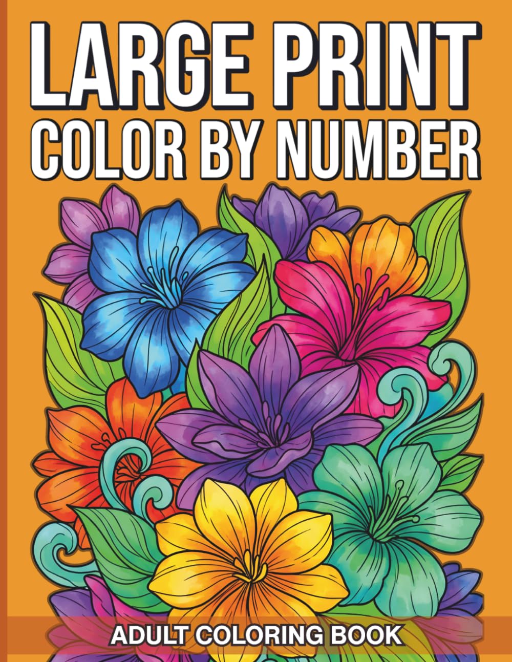 Large Print Color By Number Adult Coloring Book: Easy to See Large Format Coloring Pages for Seniors and Adults with Bold Outlines and Simple Stained Glass Inspired Artistic Designs